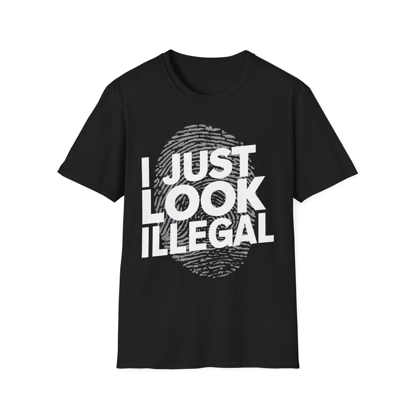 'I Just Look Illegal’ Humorous Graphic T-Shirt