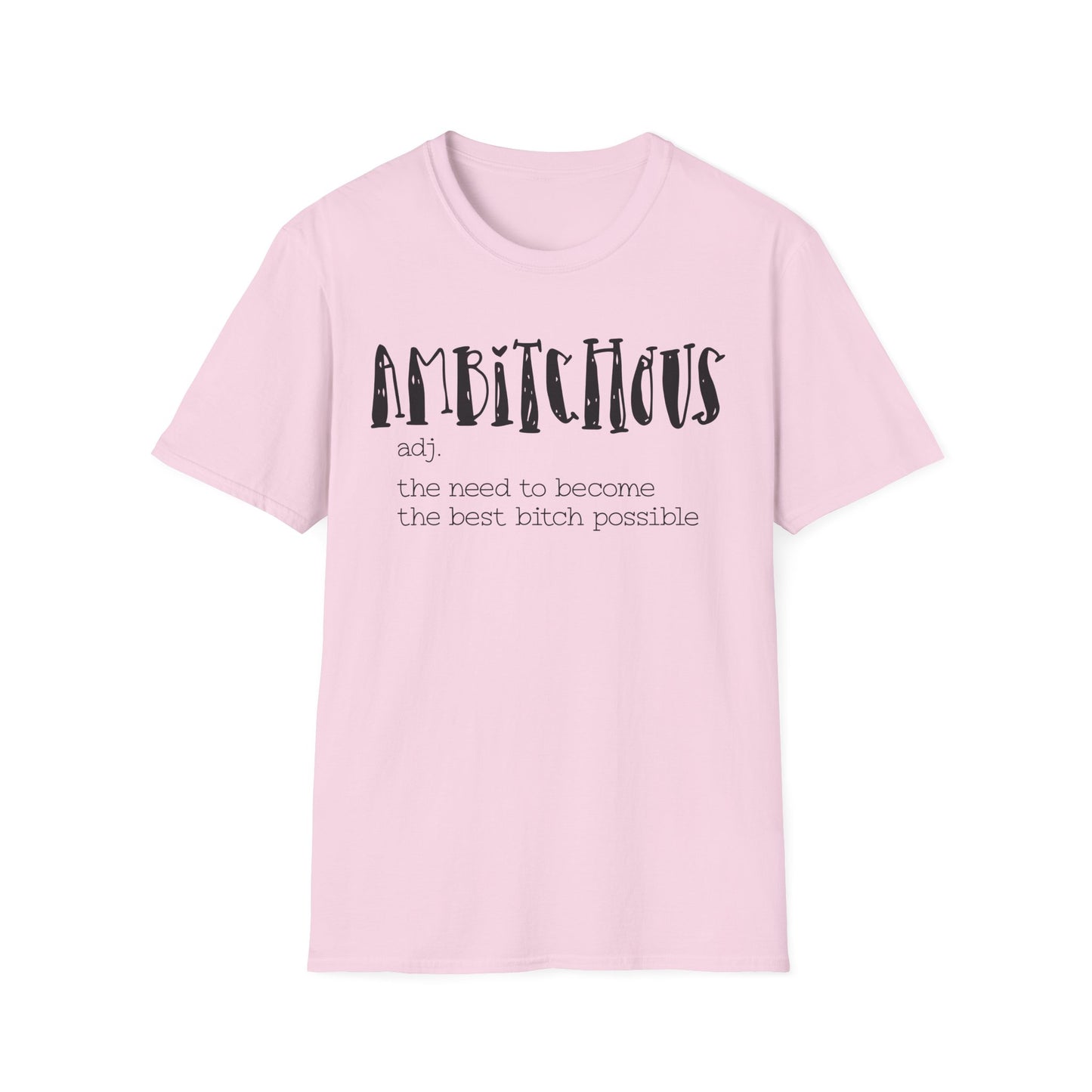 ‘Ambitchous’ Softstyle T-Shirt