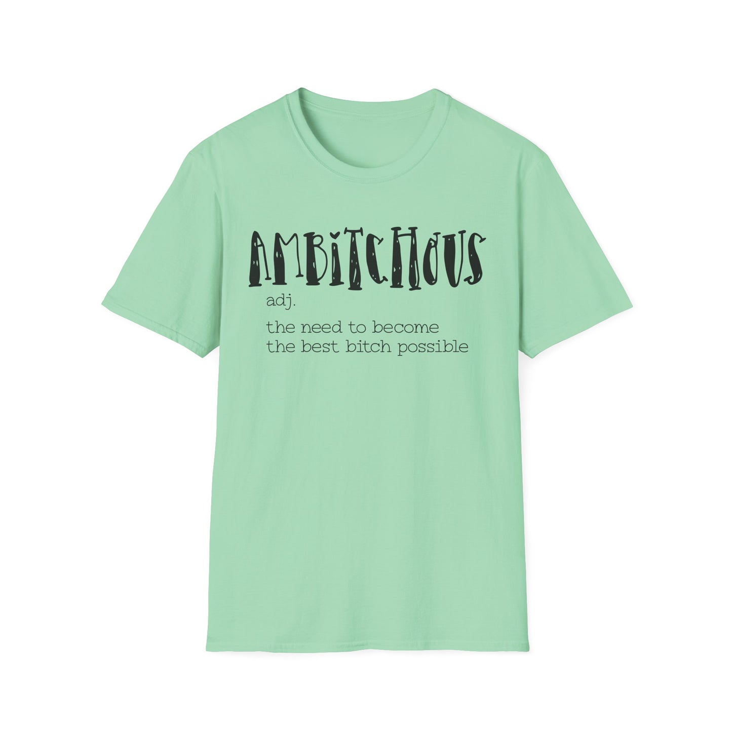 ‘Ambitchous’ Softstyle T-Shirt