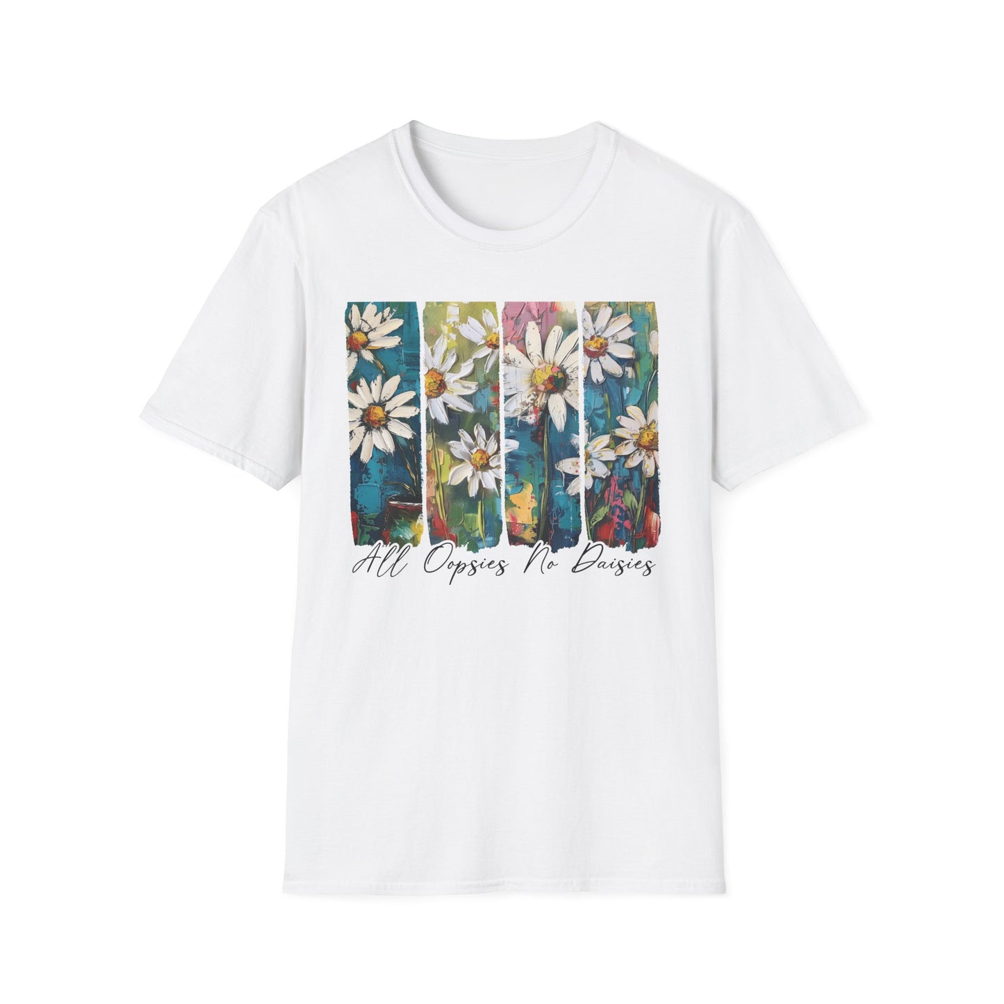 ‘All Oopsies, No Daisies’ Floral Quote T-Shirt