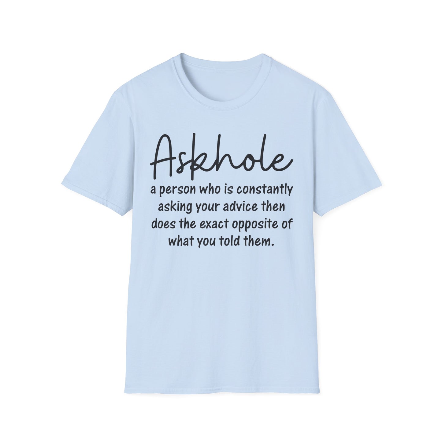 ‘Askhole’ Funny T-Shirt
