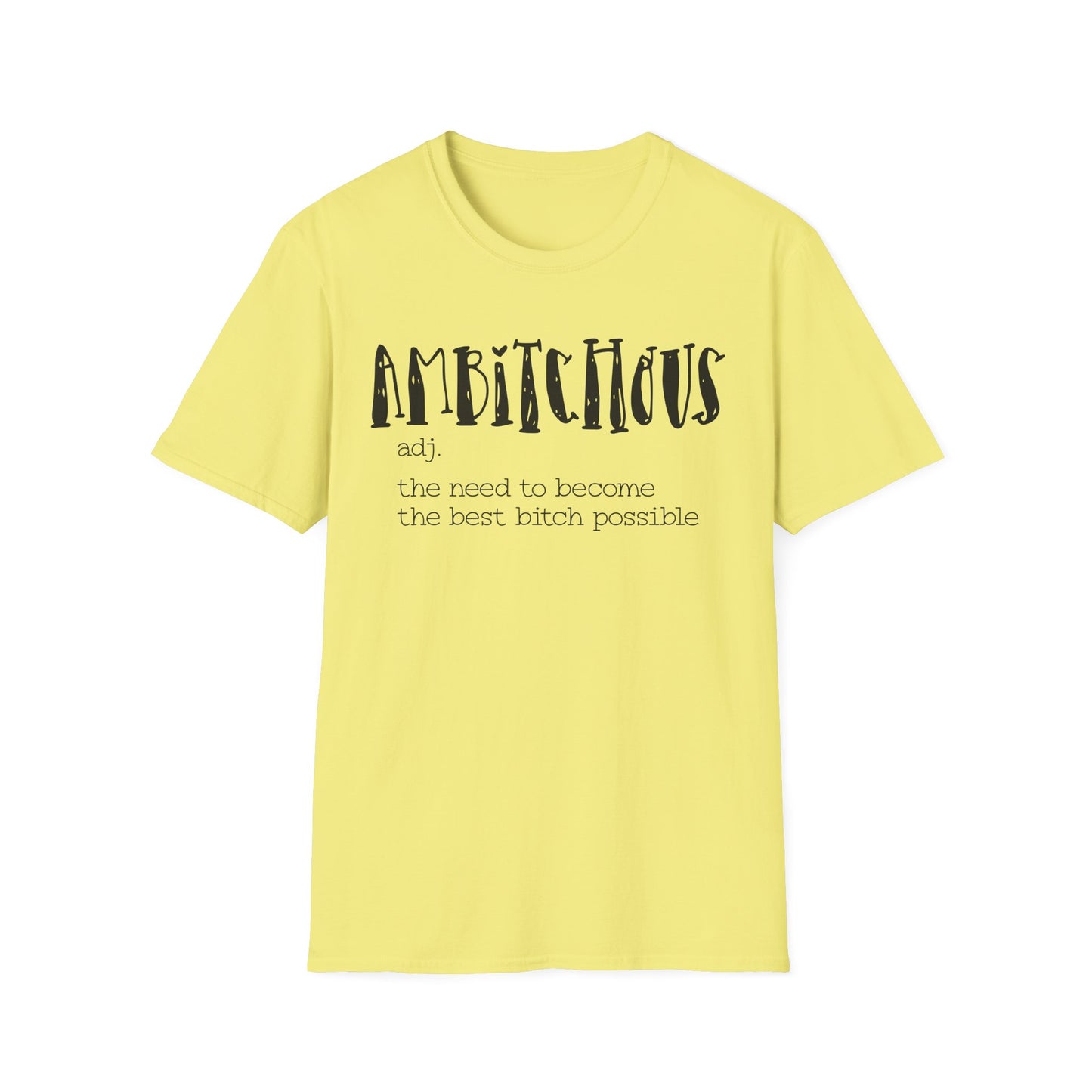 ‘Ambitchous’ Softstyle T-Shirt