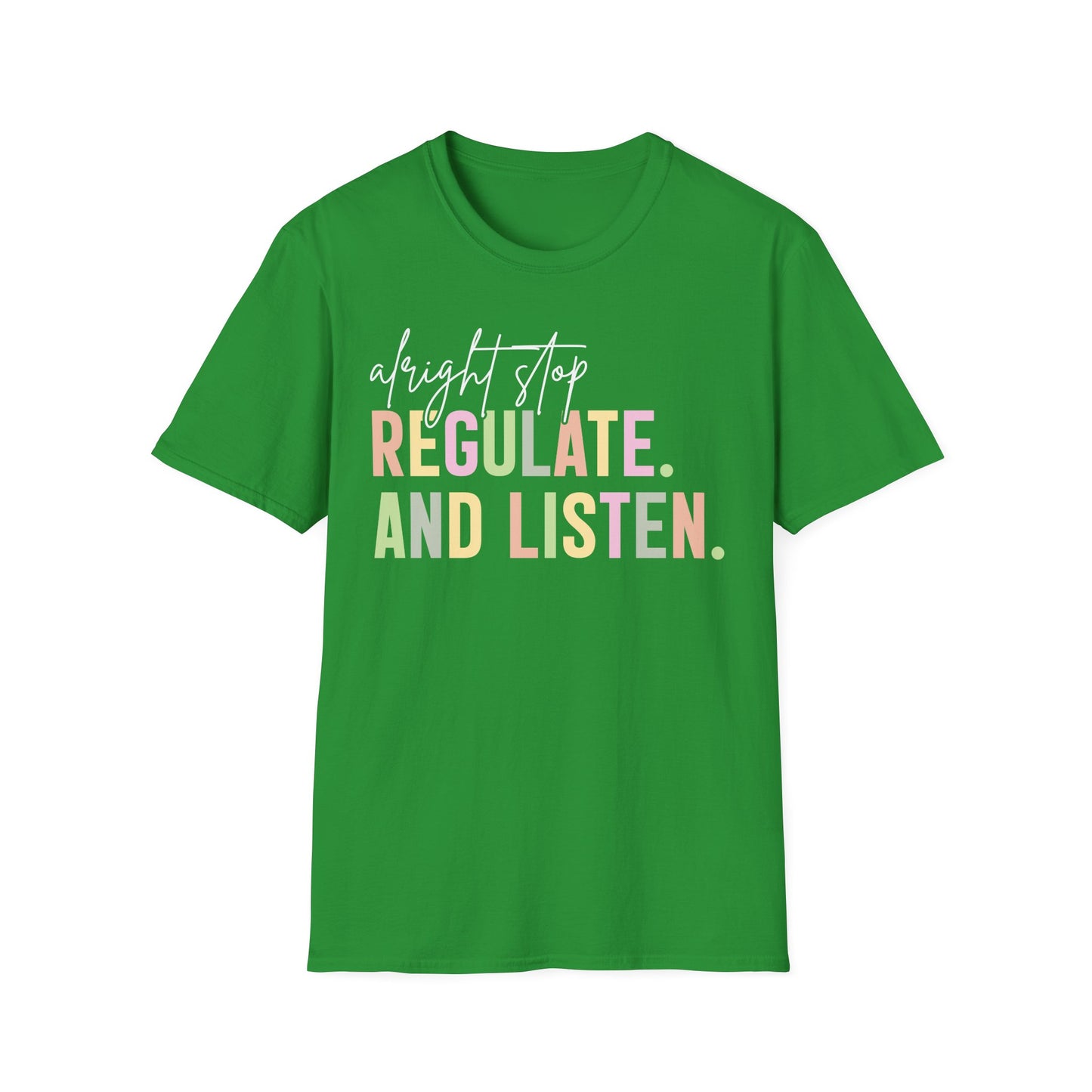 ‘Alright Stop Regulate and Listen’ T-Shirt