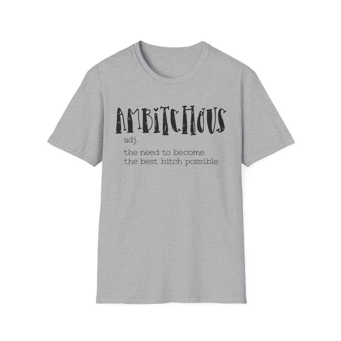 ‘Ambitchous’ Softstyle T-Shirt