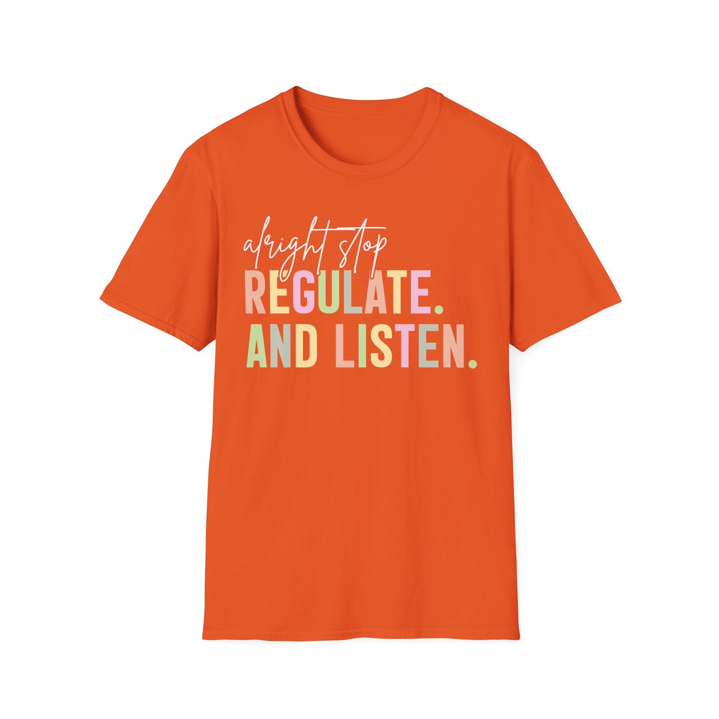 ‘Alright Stop Regulate and Listen’ T-Shirt