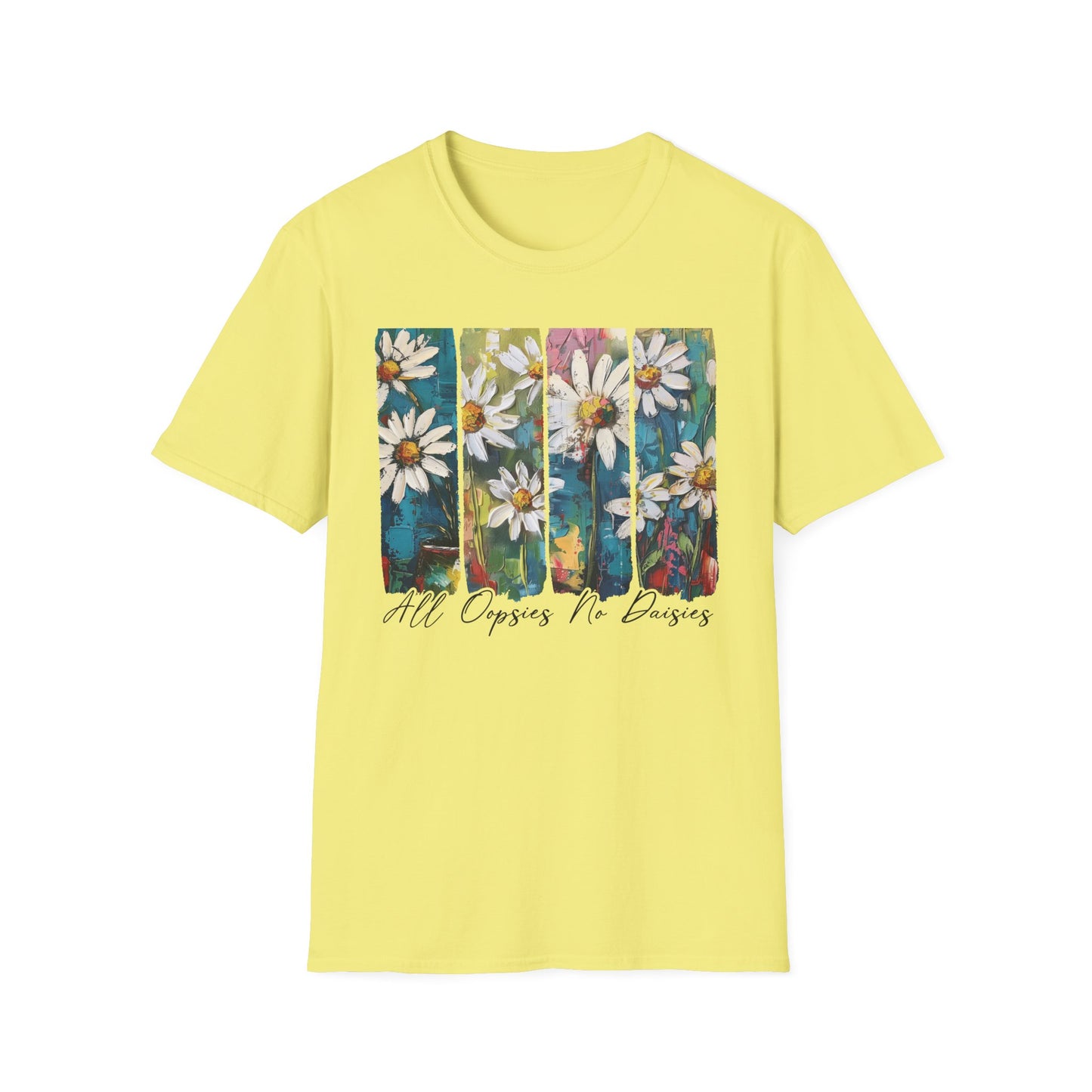 ‘All Oopsies, No Daisies’ Floral Quote T-Shirt