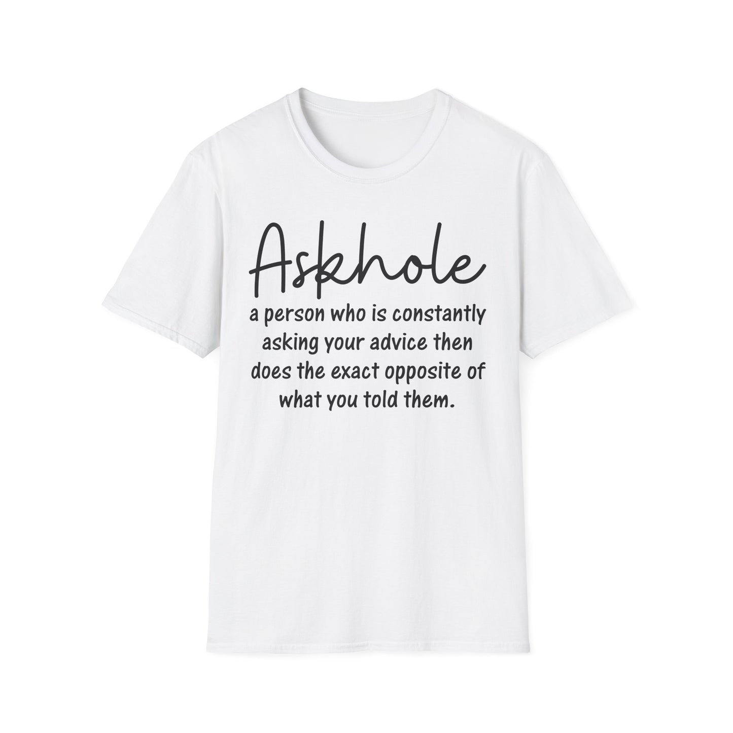 ‘Askhole’ Funny T-Shirt